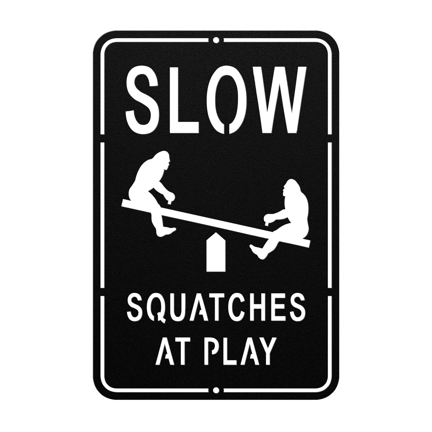 Slow, Sasquatch at Play Metal Art Sign