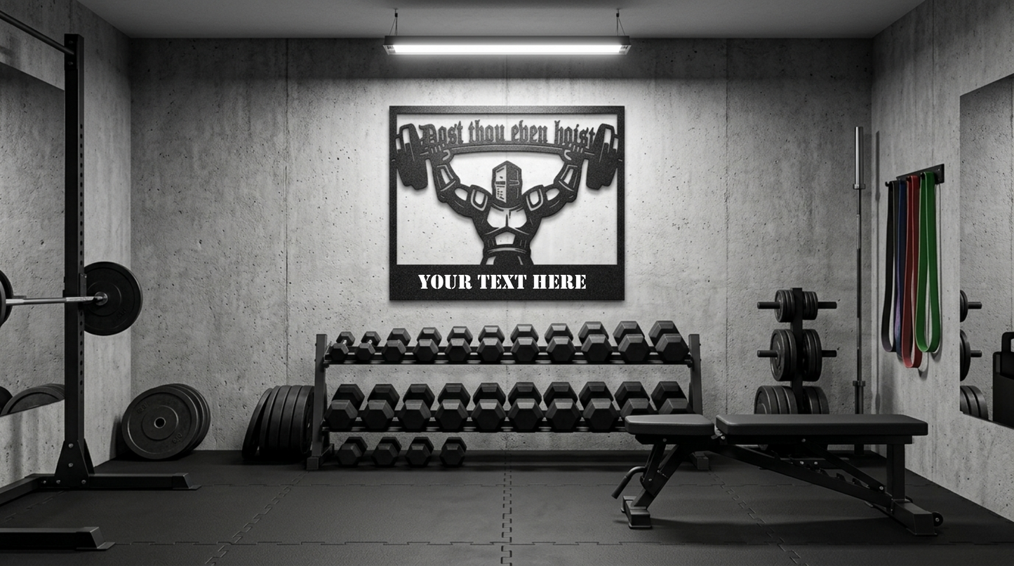 Home Gym Name Sign Dost Thou Even Hoist