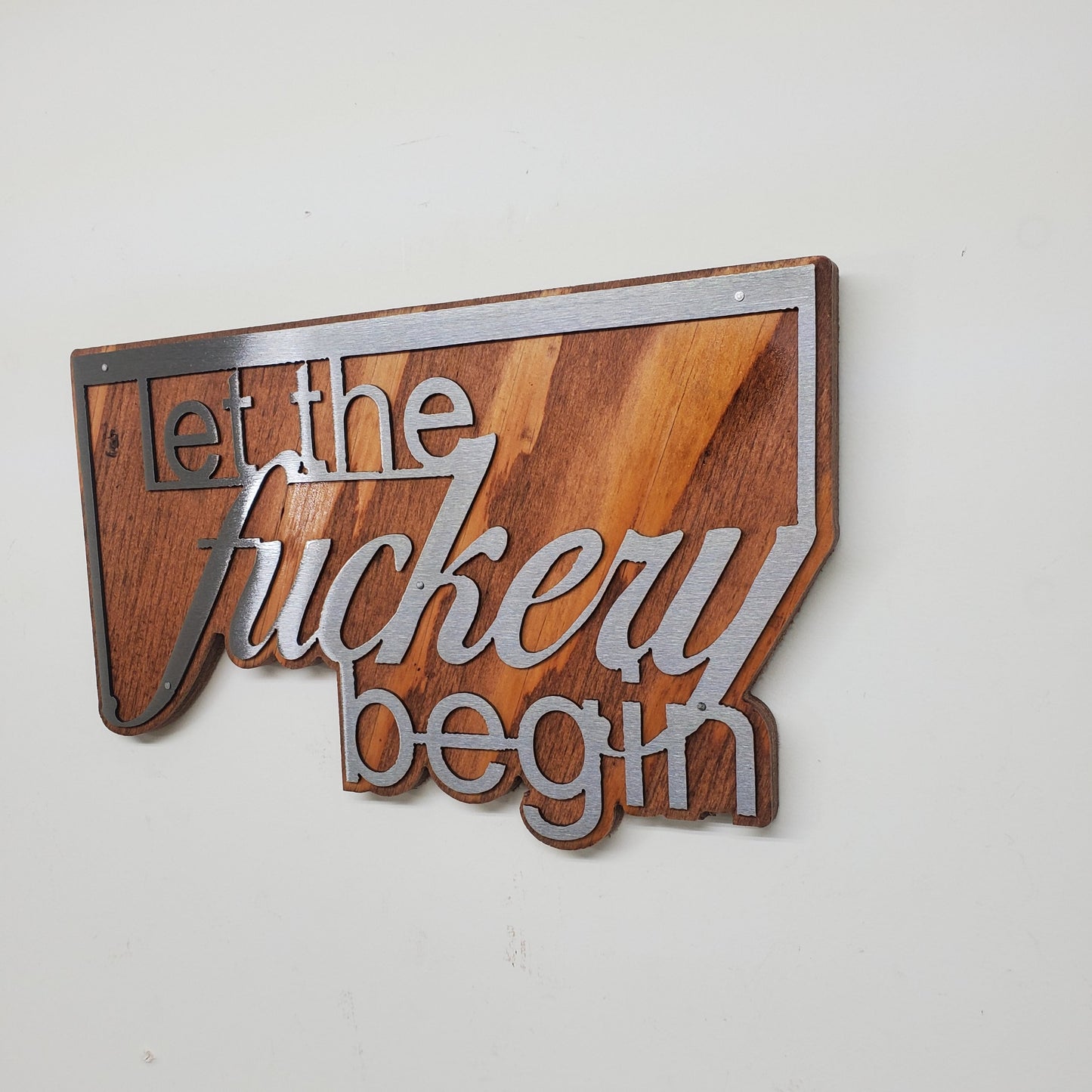 Decorative Words metal art on wood Made in USA stylized word "Let the Fuckery Begin"